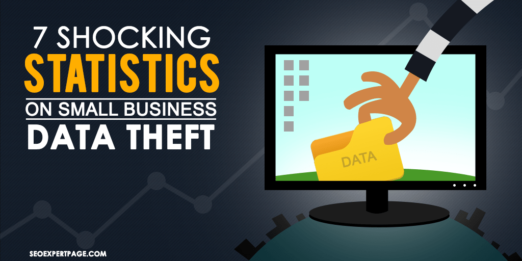 7 Shocking Statistics on Small Business Data Theft