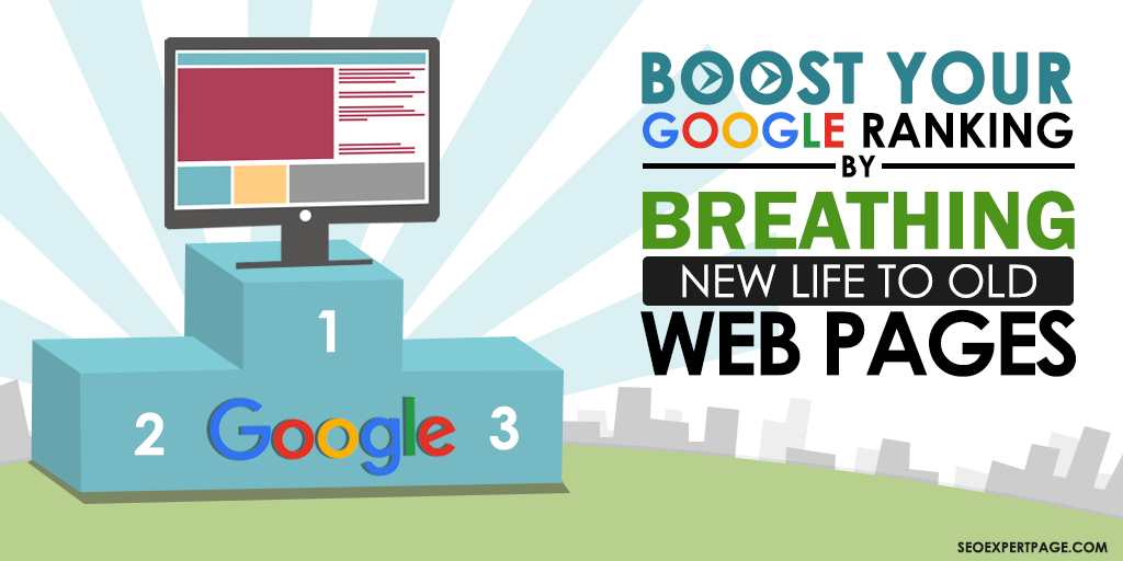 Boost Your Google Ranking on Old Web Pages