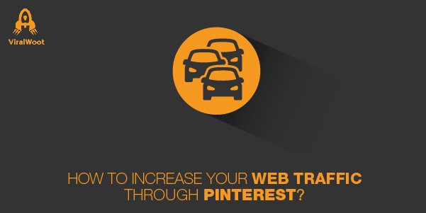Increase your web traffic through Pinterest