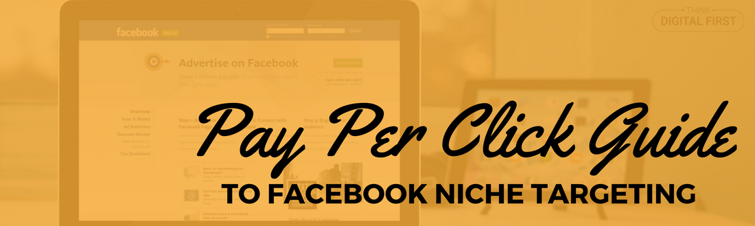 Complete PPC Guide to Facebook Niche Targeting