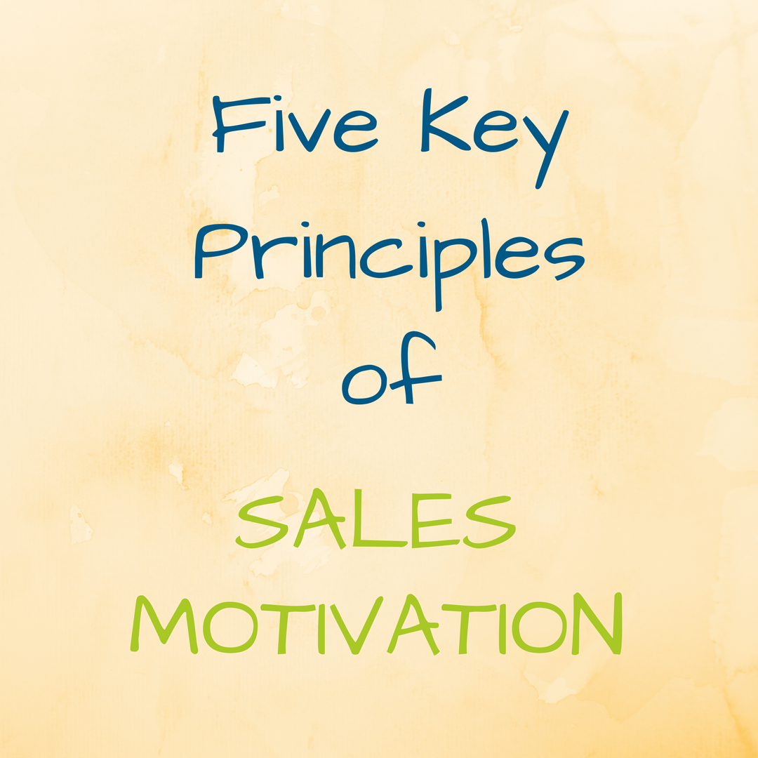 Five Key Principles of Sales Motivation - Business 2 Community
