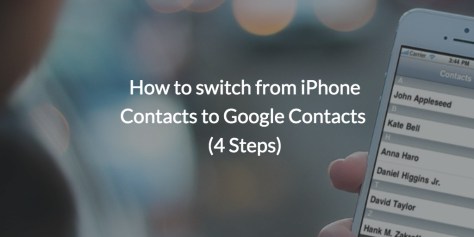 How to switch from iPhone Contacts to Google Contacts (4 Steps) Google Drive iCloud sync CRM