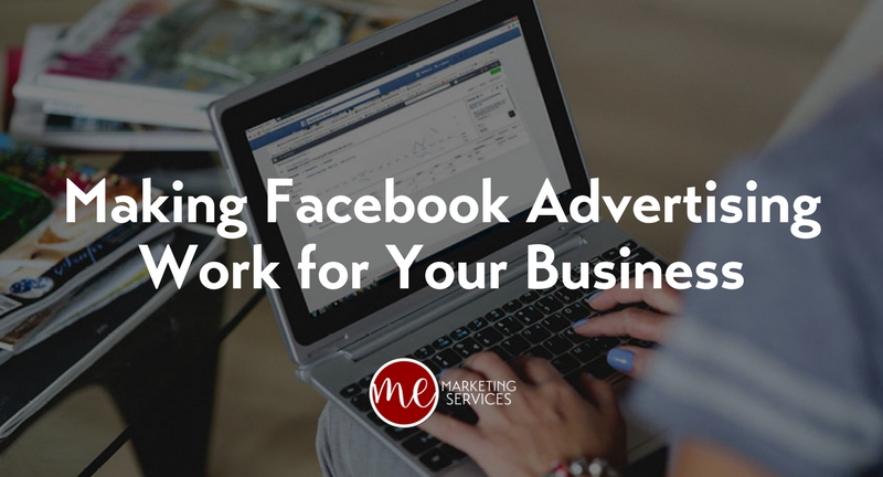 Making Facebook Advertising Work for Your Business