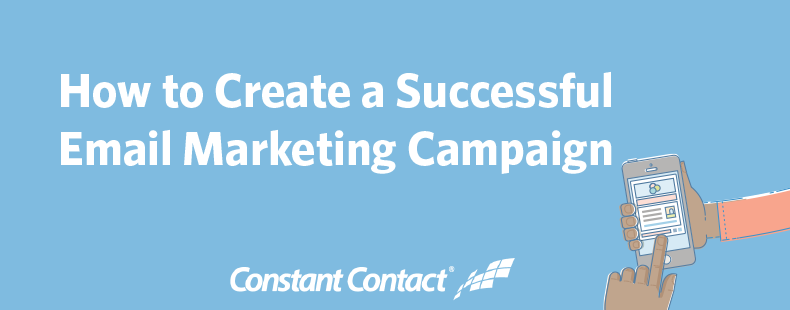 create a successful email marketing campaign