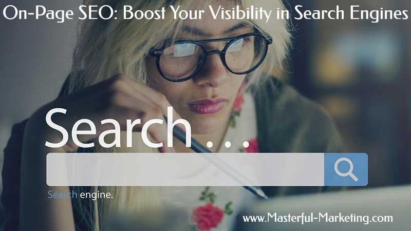 On-Page SEO: Boost Your Visibility in Search Engines