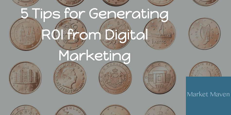 generating roi from digital marketing