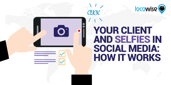Your Client And Selfies In Social Media: How It Works