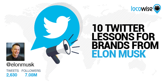 10 Twitter Lessons For Brands From Elon Musk
