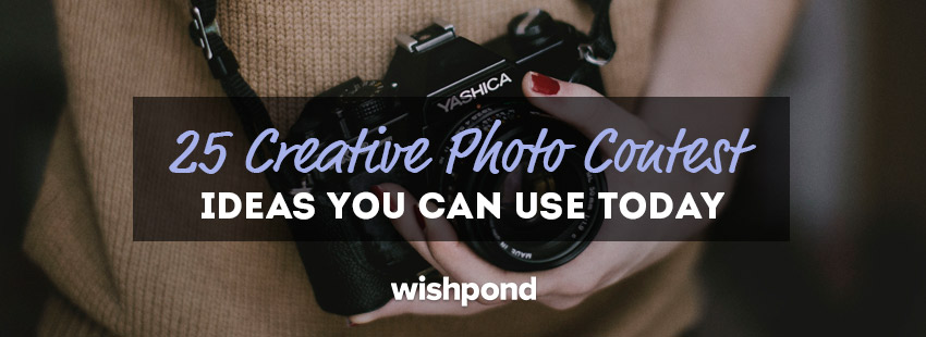 25 Creative Photo Contest Ideas You Can Use Today