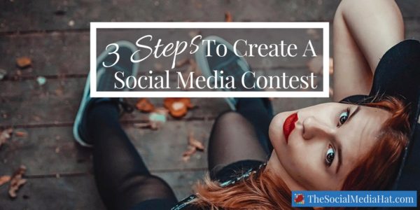 3 Steps to Creating a Social Media Contest That Drives Sales