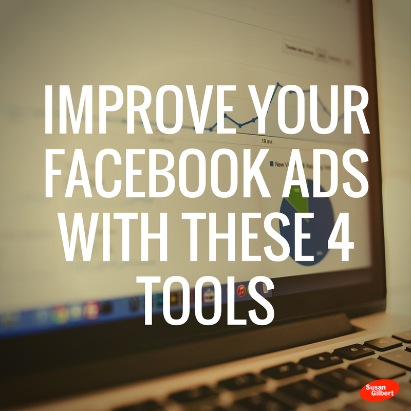 Improve Your Facebook Ads with These 4 Tools