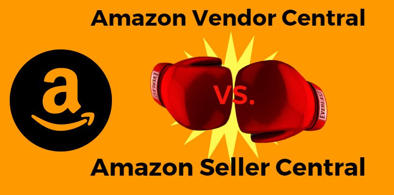 Amazon Vendor Central vs. Seller Central