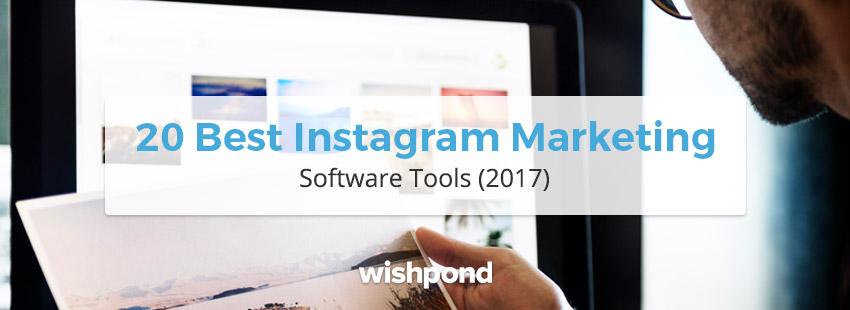 20 Best Instagram Marketing Software Tools (2017)