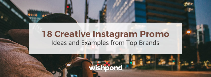 18 Creative Instagram Promo Ideas and Examples from Top Brands