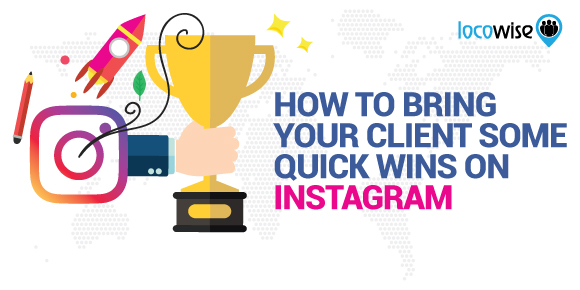 How To Bring Your Client Some Quick Wins On Instagram