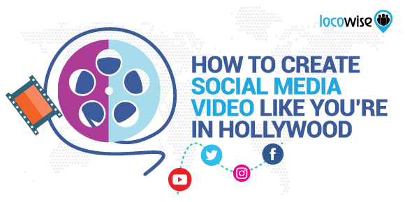 How To Create Social Media Video Like You’re In Hollywood