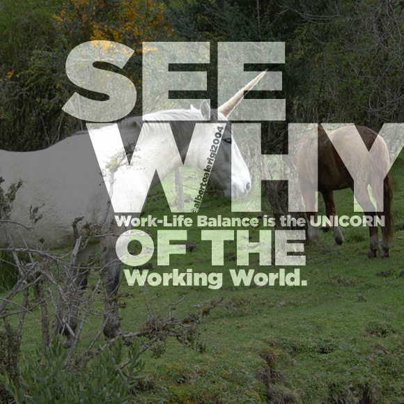 See Why Work-Life Balance is the Unicorn of the Working World