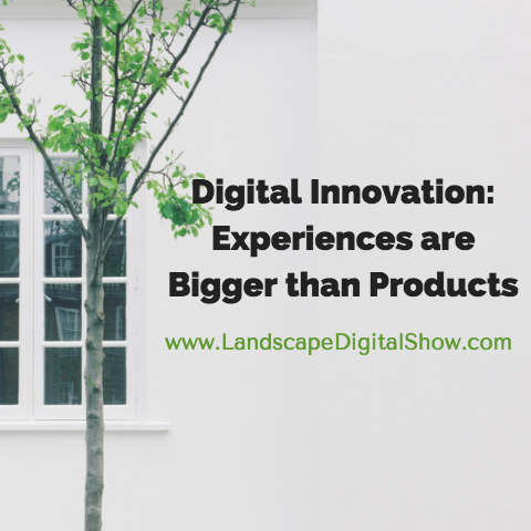 Digital Innovation: Experiences are Bigger than Products