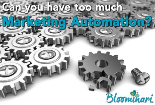 Can You Have Too Much Marketing Automation?