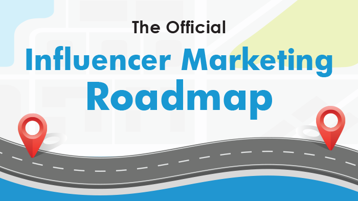 Influencer Marketing Roadmap
