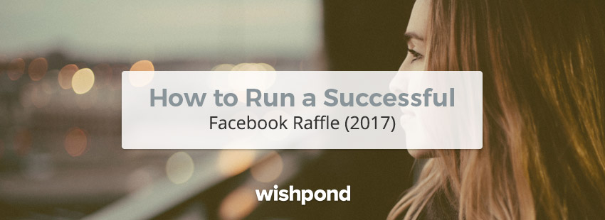 How to Run a Successful Facebook Raffle (2017)