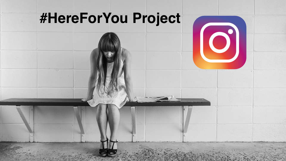 Project #HereForYou by Instagram