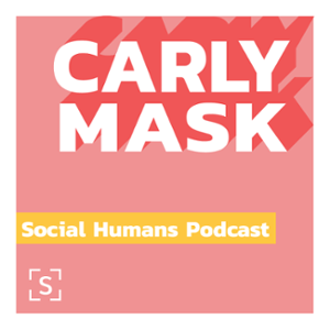 social_human_podcast_influencer_marketing_carlymask