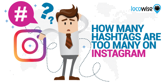How Many Hashtags Are Too Many On Instagram