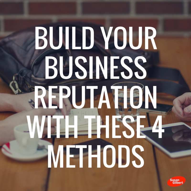 Build Your Brands Business Reputation With These 4 Methods
