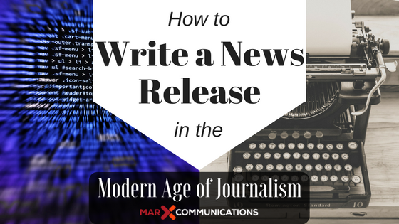 How to Write a News Release in the Modern Age of Journalism