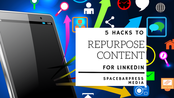 Repurposing Hacks for LinkedIn Company Pages - spacebarpress.com