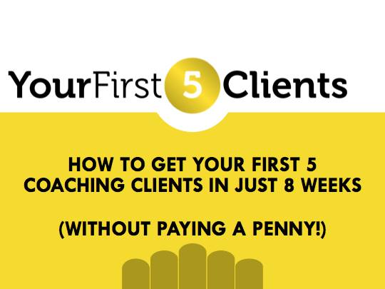 Your First Five CLients
