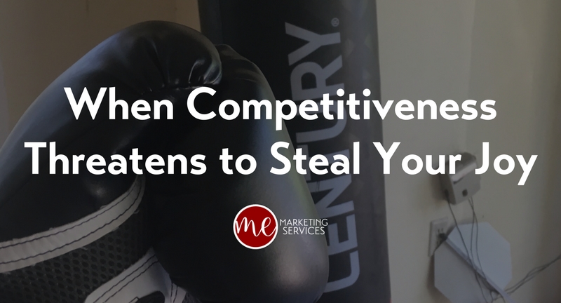 When Competitiveness Threatens to Steal Your Joy