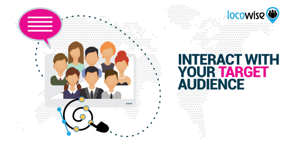 Interact with your target audience