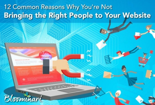 12 Common Reasons Why Youre Not Attracting Customers to Your Website