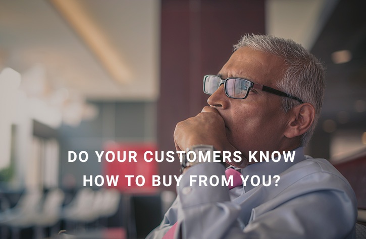 do-customers-know-how-to-buy-from-you
