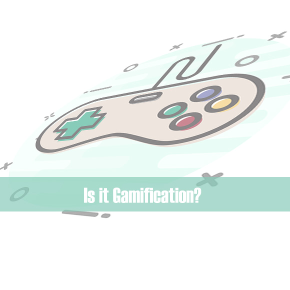 Is it Gamification?