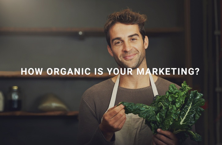 how-organic-is-your-marketing.jpg