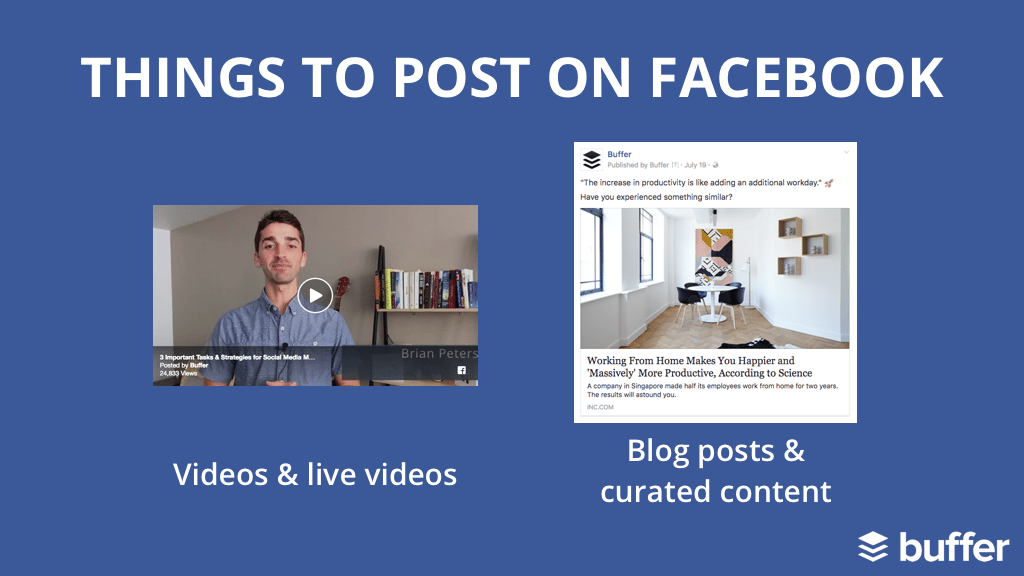 1. Video and live videos 2. Blog posts and curated content