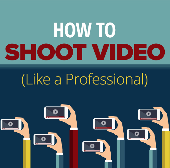 Shoot Video Like a Professional