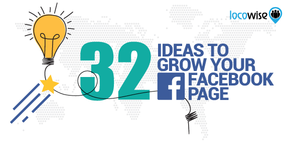32 Ideas To Grow Your Facebook Page
