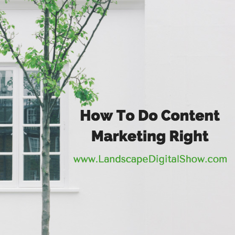 How To Do Content Marketing Right