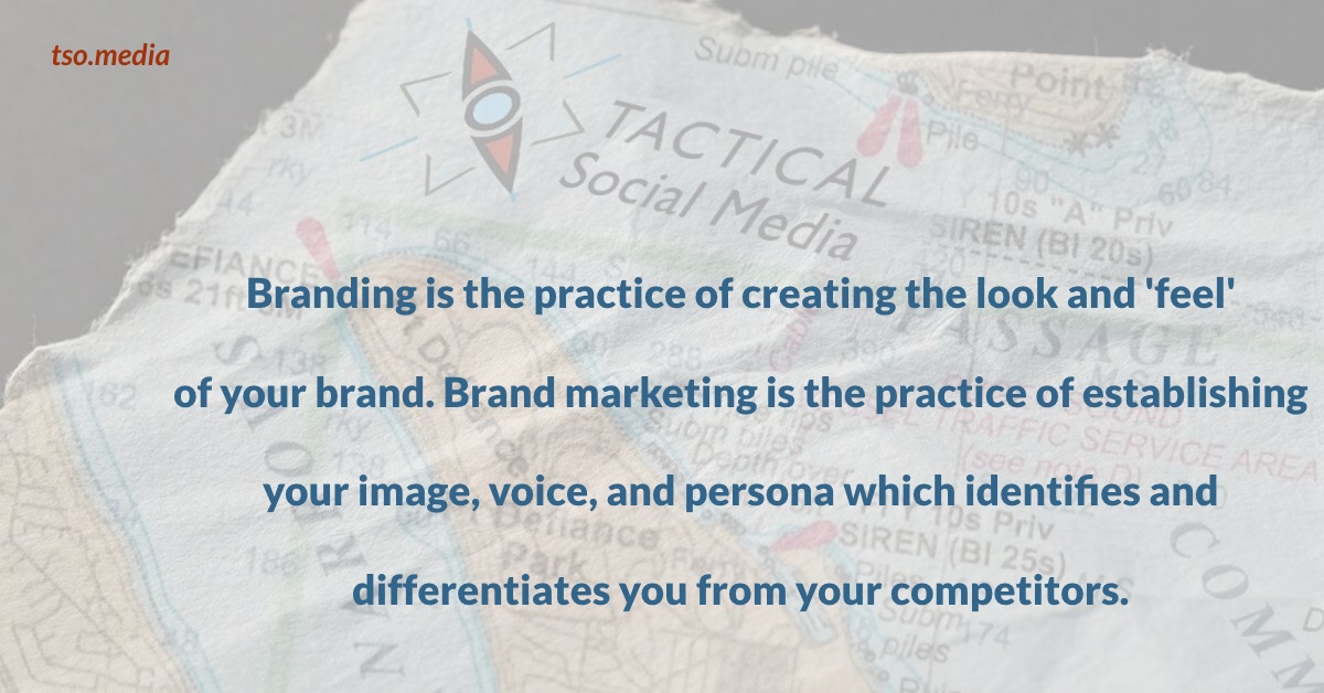 Brand marketing definition, Tactical Social Media, tsomedia., #tsomedia