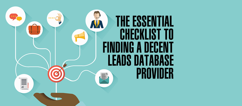 The_Essential_Checklist_to_Finding_a_Decent_Leads_Database_Provider