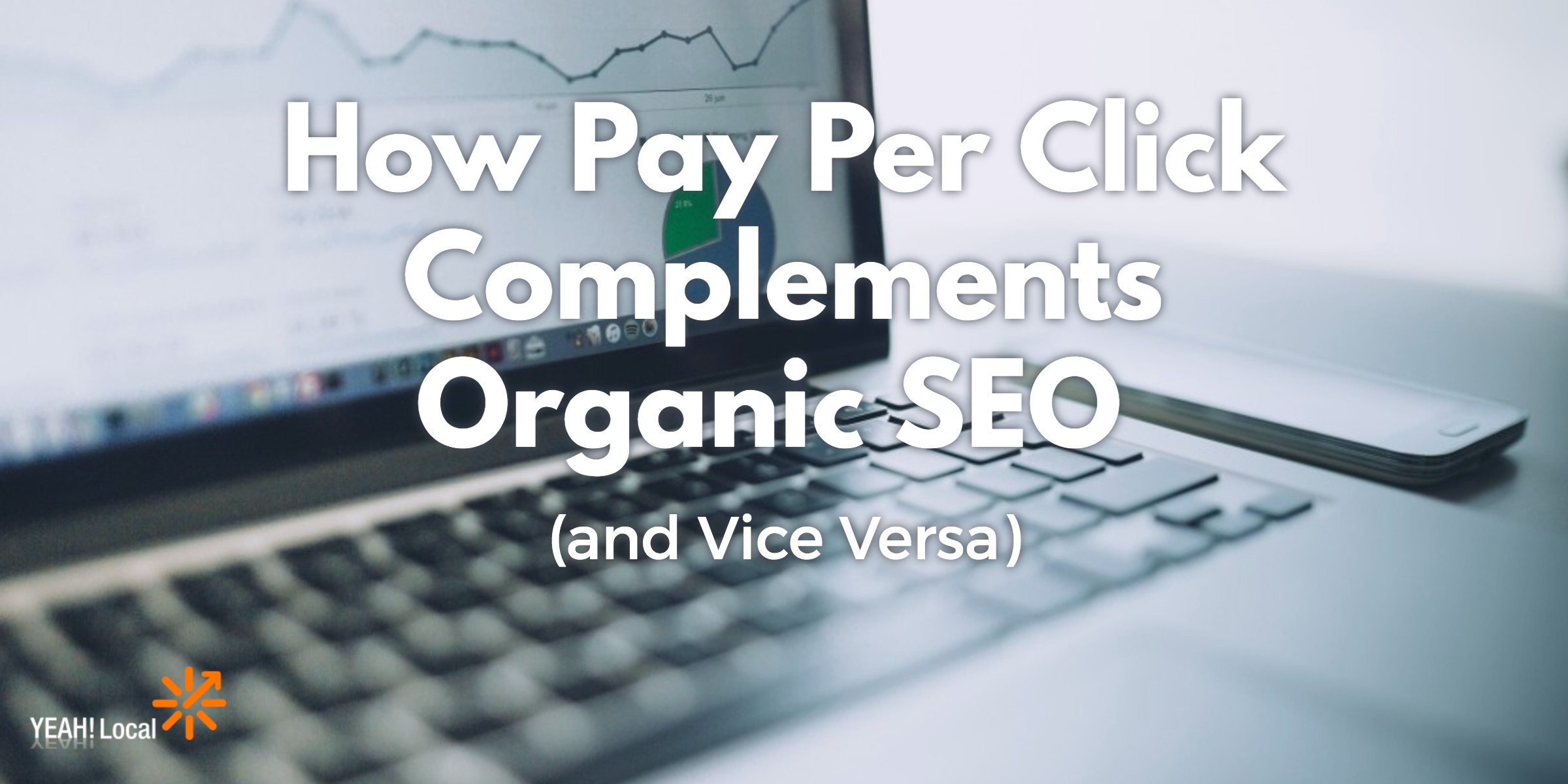 How Pay Per Click Complements Organic SEO