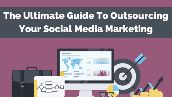 outsourcing-your-social-media-marketing-guide