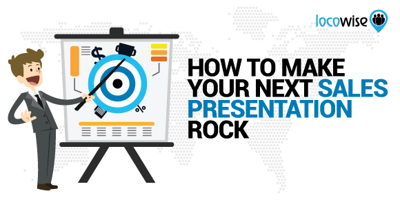 How To Make Your Next Sales Presentation Rock