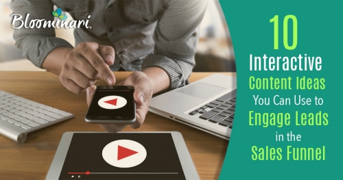 10 Interactive Content Ideas You Can Use to Engage Leads in the Sales Funnel