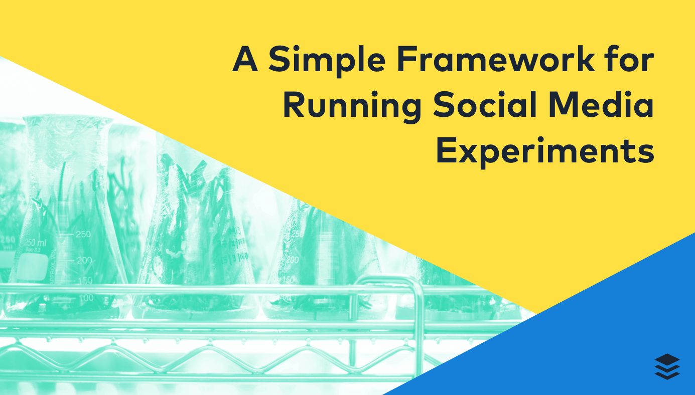 A Simple 6-Step Framework for Running Social Media Experiments (with 87 Ideas Included)