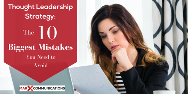 Thought Leadership Strategy: The 10 Biggest Mistakes You Need to Avoid